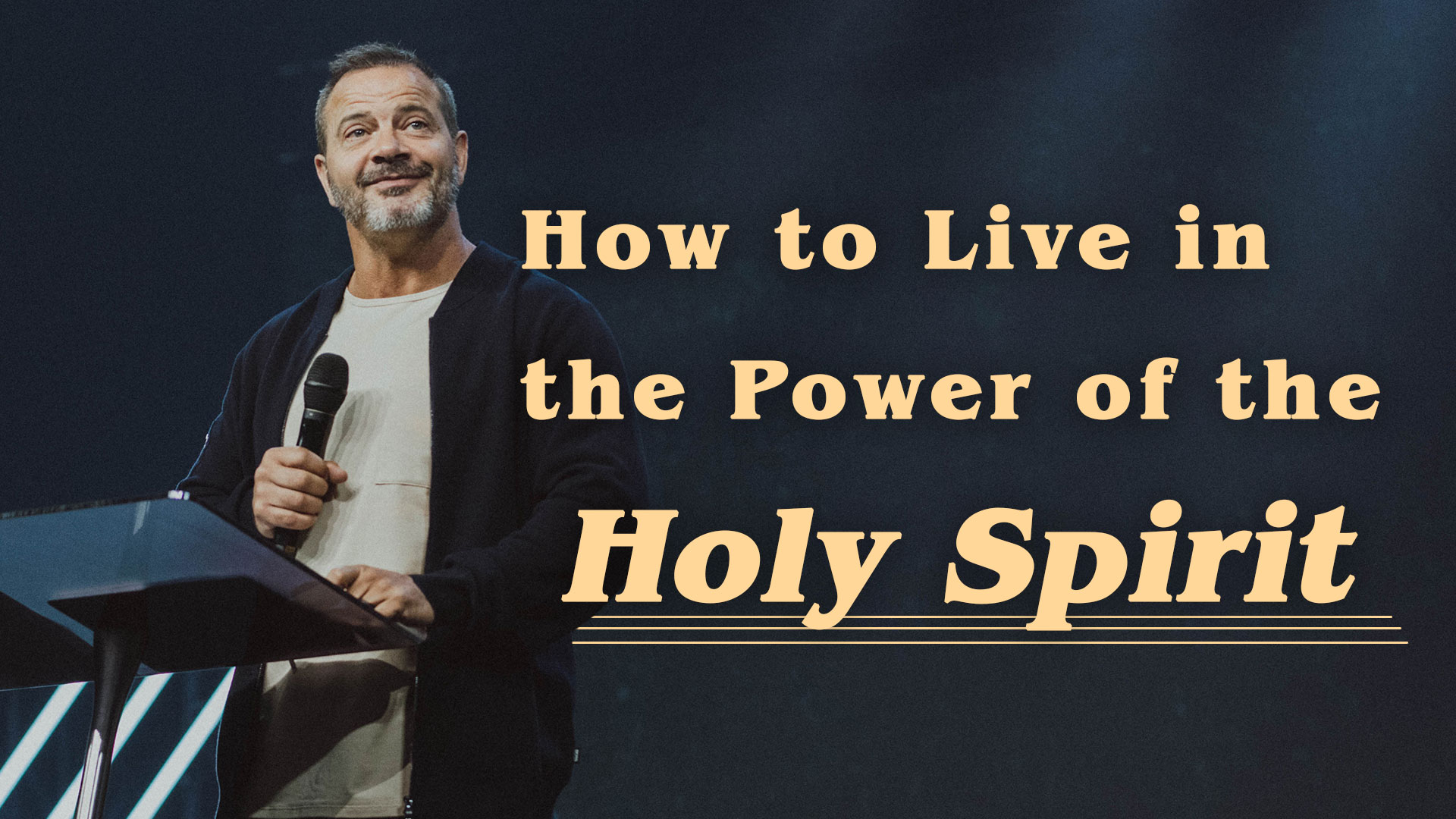How to Live in the Power of the Holy Spirit